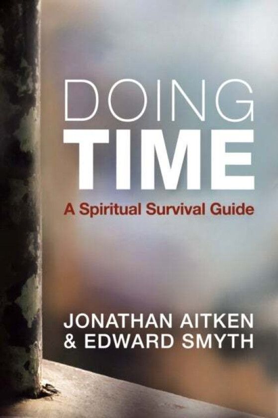 Doing Time av Jonathan Aitken, Edward Smyth