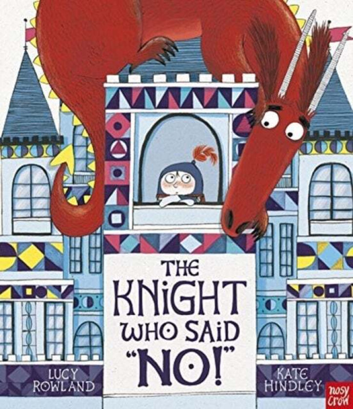 The Knight Who Said "No!" av Lucy Rowland