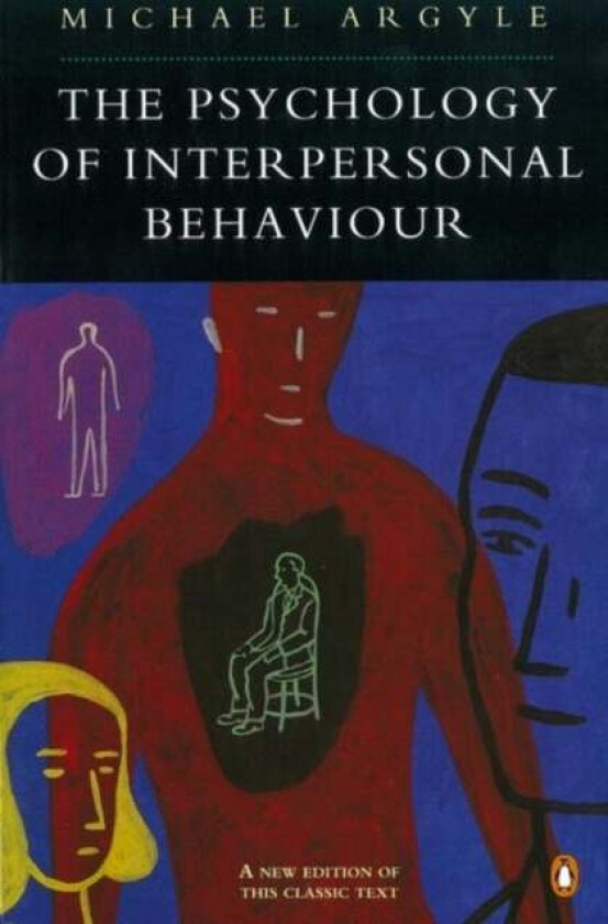 The Psychology of Interpersonal Behaviour av Michael Argyle