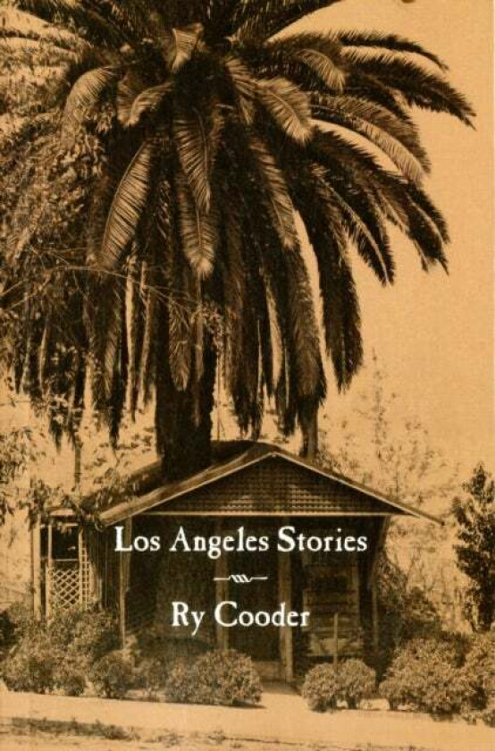 Los Angeles Stories av Ry Cooder