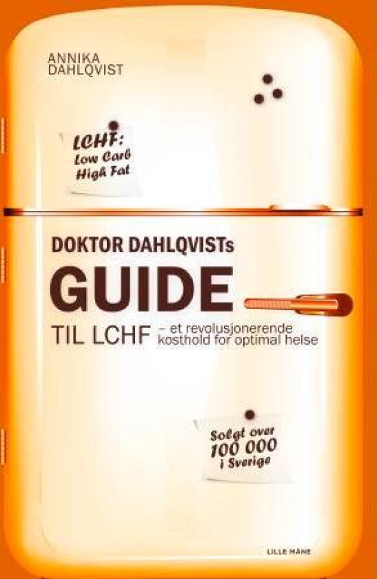 Doktor Dahlqvists guide til LCHF av Annika Dahlqvist