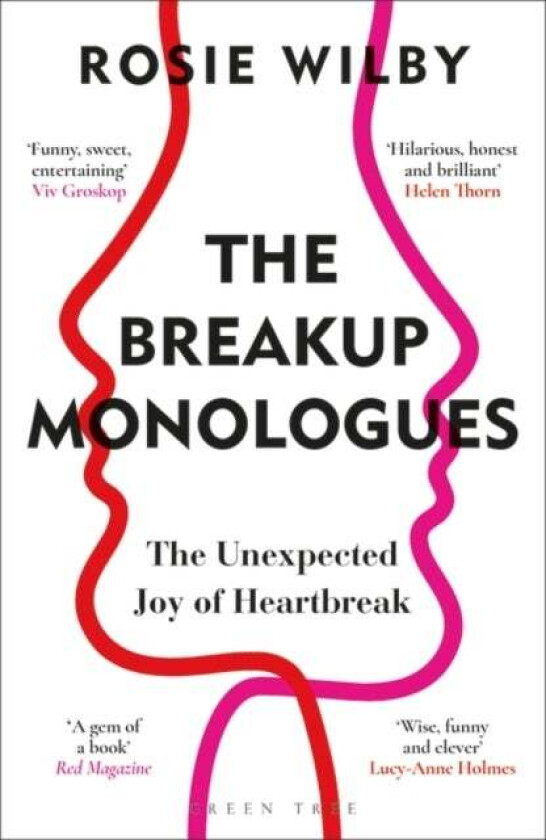 The Breakup Monologues av Rosie Wilby