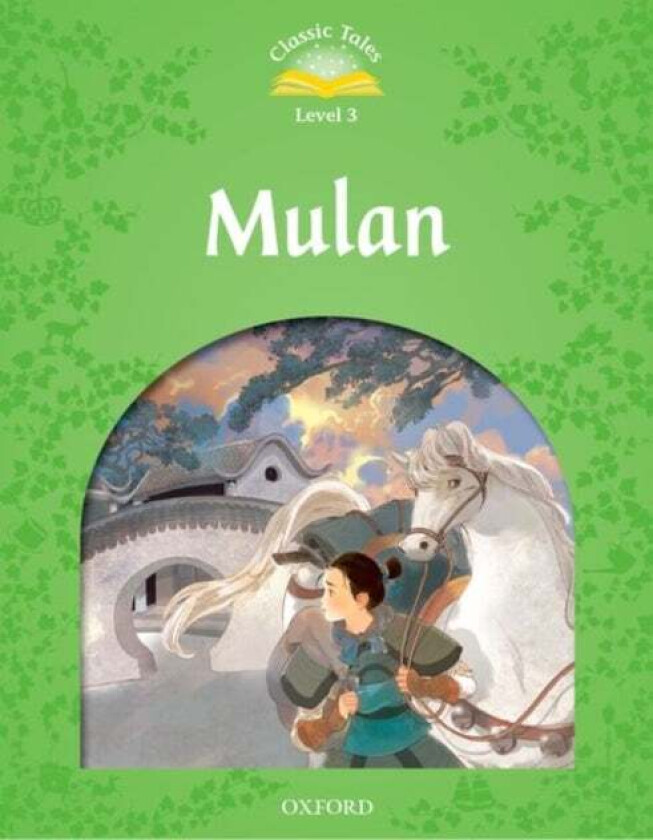 Classic Tales Second Edition: Level 3: Mulan av Rachel Bladon