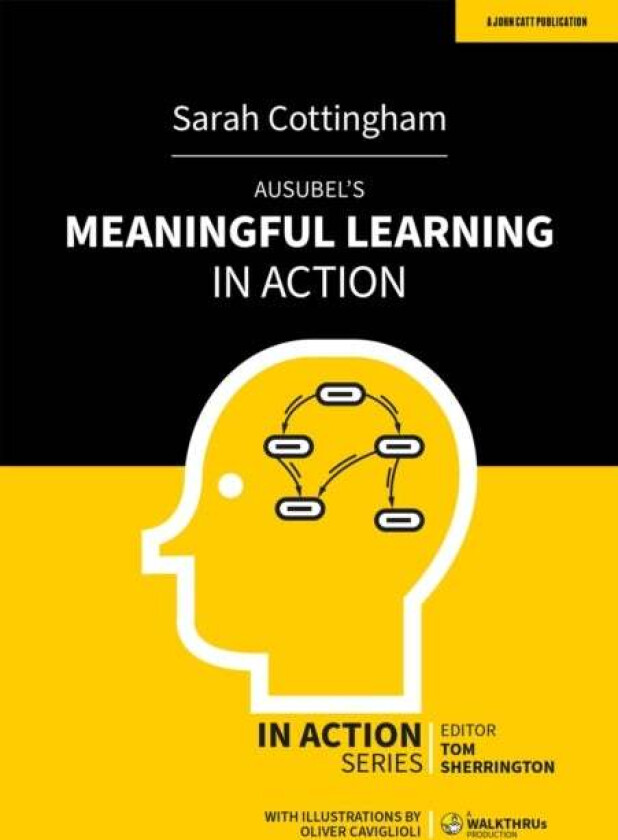 Ausubel's Meaningful Learning in Action av Sarah Cottingham