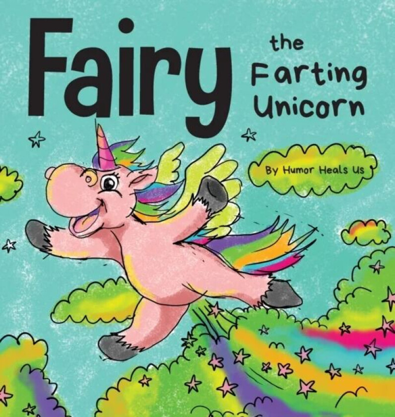Fairy the Farting Unicorn av Humor Heals Us