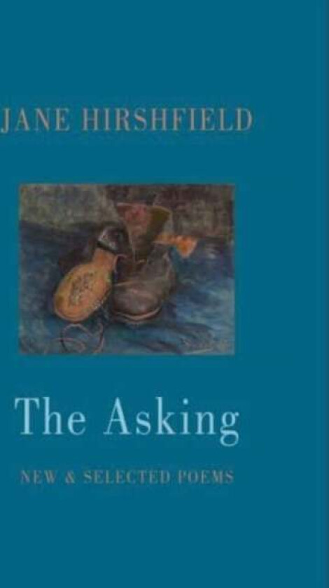 The Asking av Jane Hirshfield