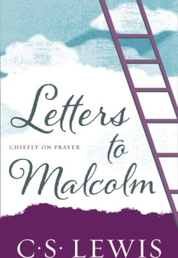 Letters to Malcolm av C. S. Lewis