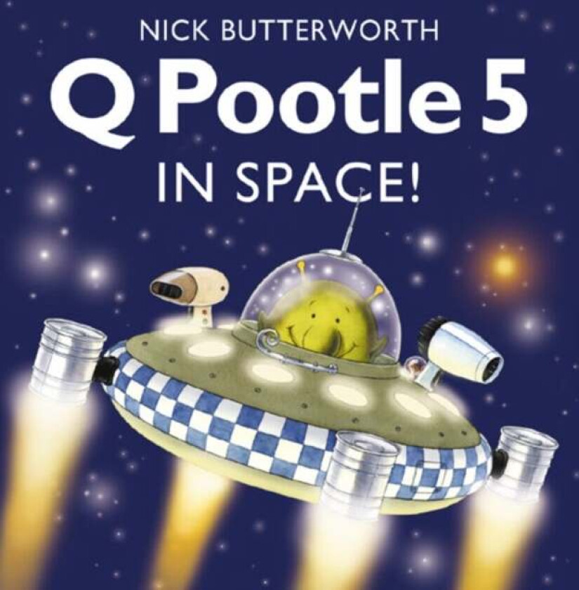 Q Pootle 5 in Space av Nick Butterworth