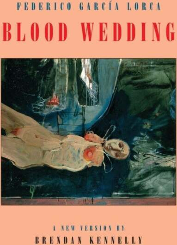 Blood Wedding av Federico Garcia Lorca