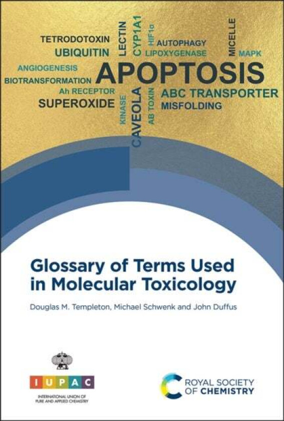 Glossary of Terms Used in Molecular Toxicology av Douglas M (University of Toronto Canada) Templeton, Michael (Federal Public Health Department German