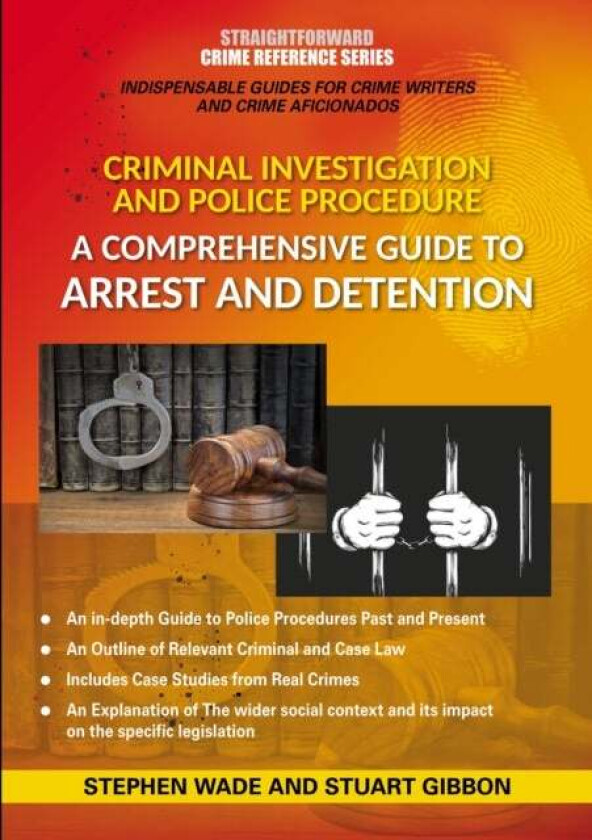 Comprehensive Guide To Arrest And Detention av Stephen Wade, Stuart Gibbon
