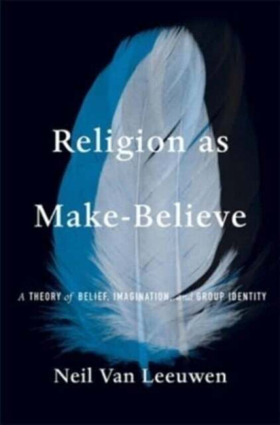 Religion as Make-Believe av Neil Van Leeuwen