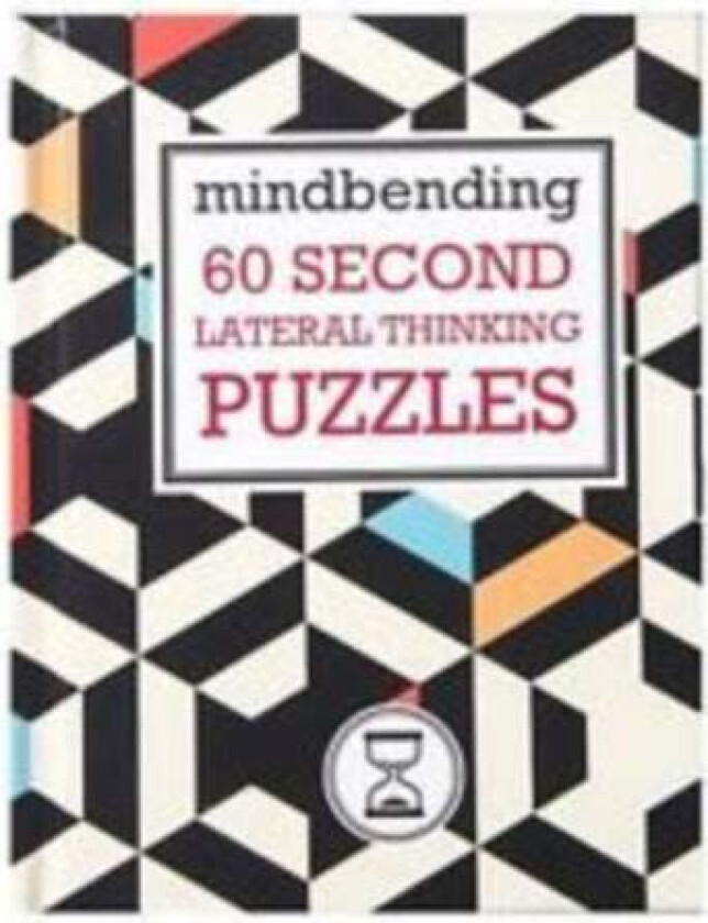 Mindbending 60 Second lateral thinking puzzles