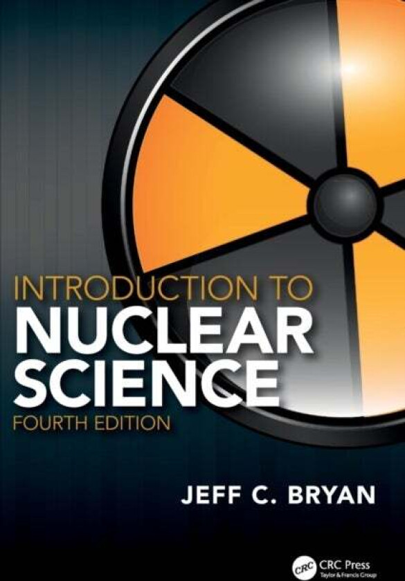 Introduction to Nuclear Science av Jeff C. (University of Wisconsin La Crosse USA) Bryan