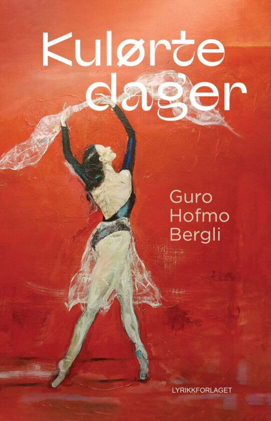 Kulørte dager av Bergli Guri Hofmo