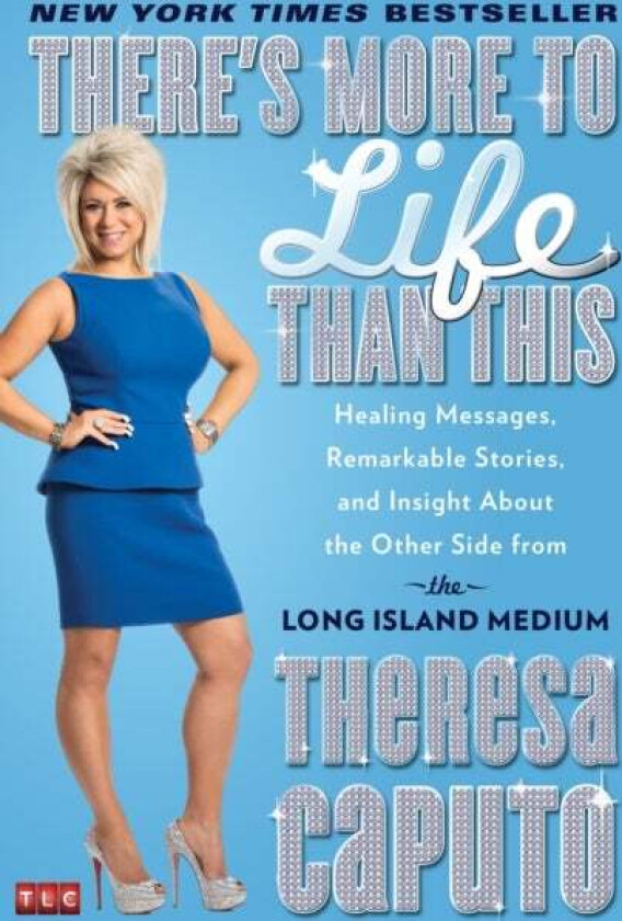 There's More to Life Than This av Theresa Caputo