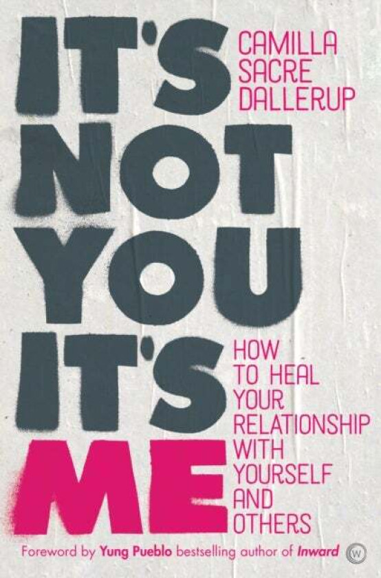 It's Not You, It's Me av Camilla Sacre-Dallerup