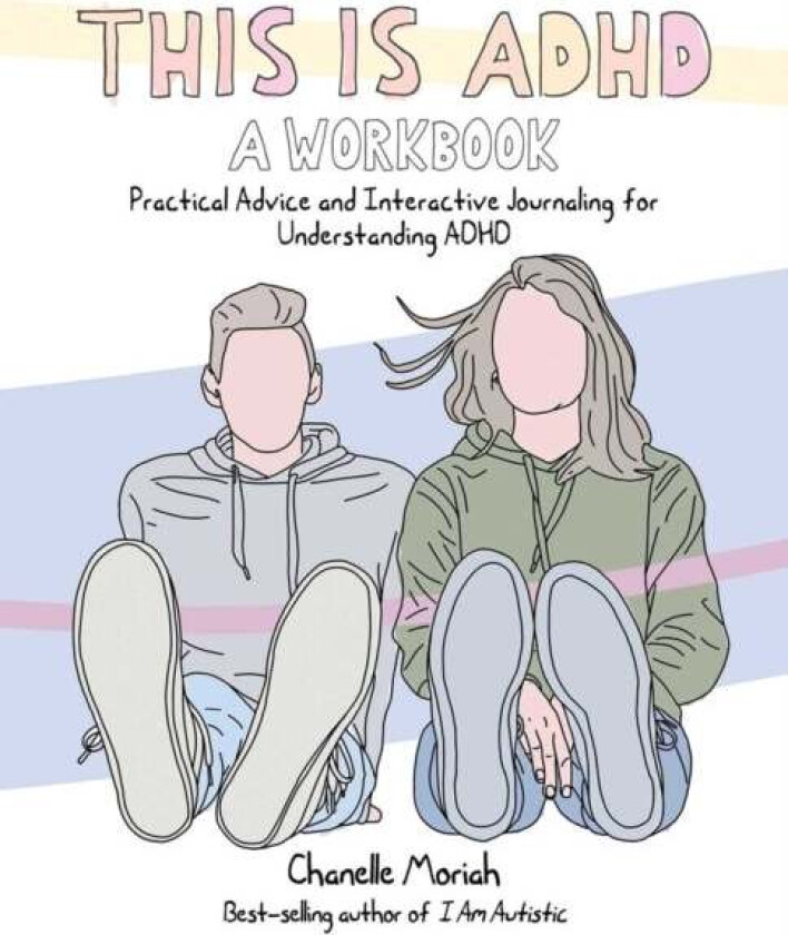 This Is Adhd: A Workbook av Chanelle Moriah