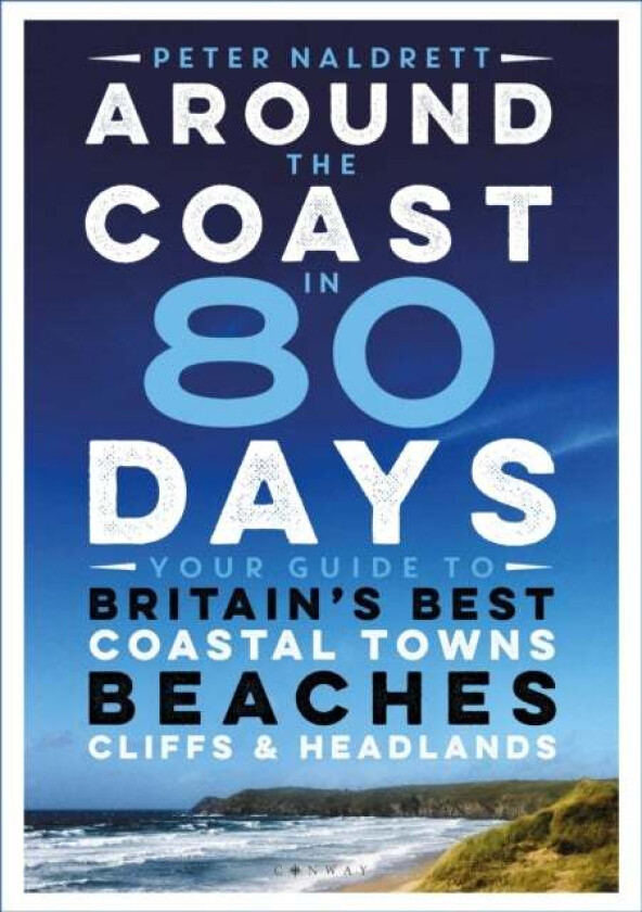 Around the Coast in 80 Days av Peter Naldrett