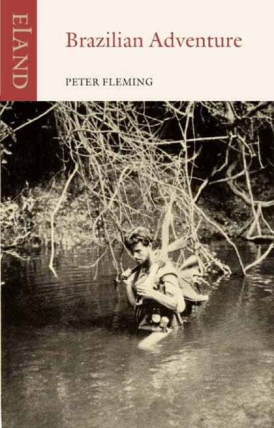 Brazilian Adventure av Peter Fleming