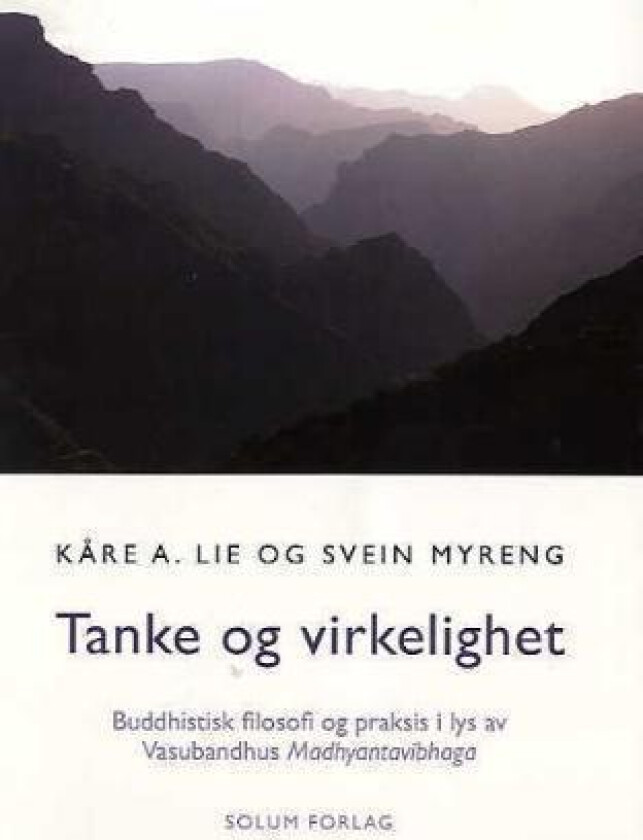 Tanke og virkelighet av Kåre A. Lie, Svein Myreng
