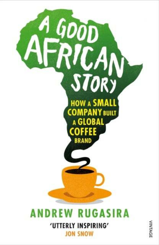 A Good African Story av Andrew Rugasira