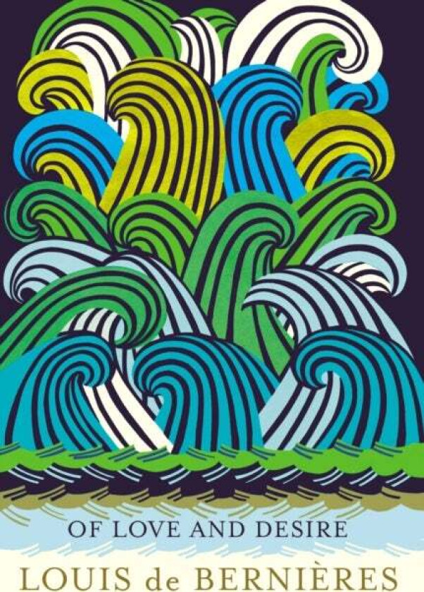 Of Love and Desire av Louis de Bernieres
