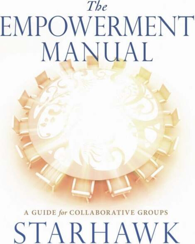 The Empowerment Manual av Starhawk Starhawk