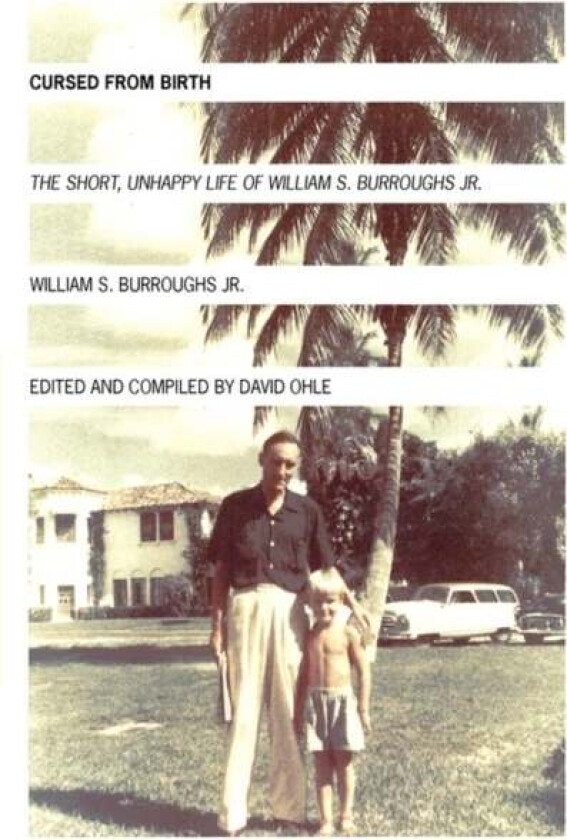 Cursed from Birth av William S. Burroughs Jr.