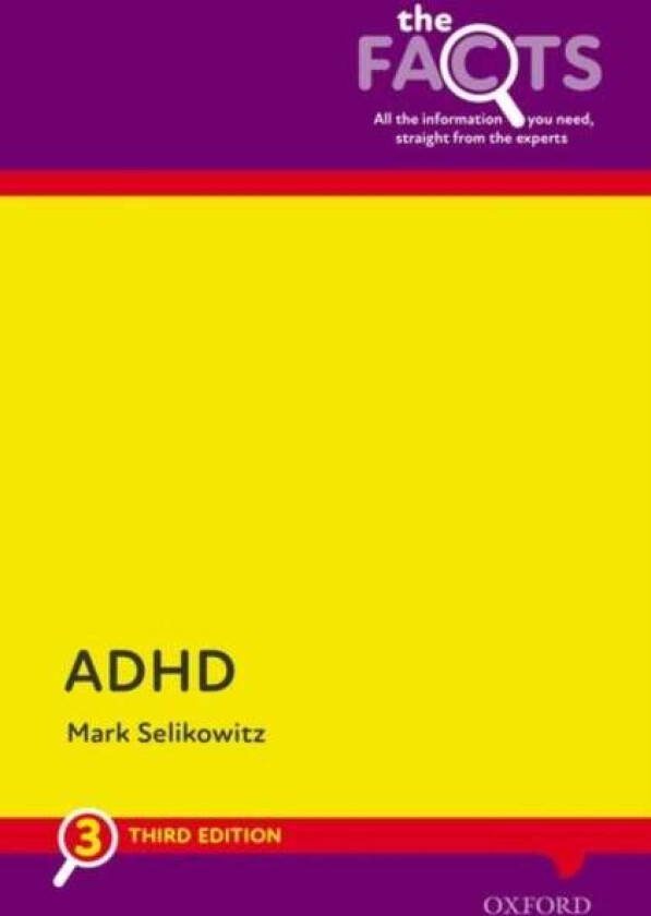 ADHD: The Facts av Mark (Consultant Developmental Paediat Selikowitz
