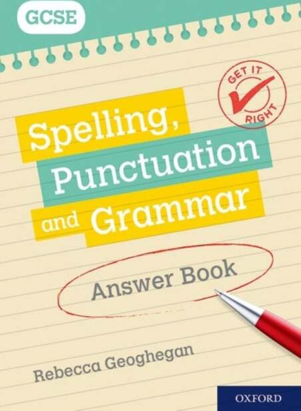 Get It Right: for GCSE: Spelling, Punctuation and Grammar Answer Book av Rebecca Geoghegan