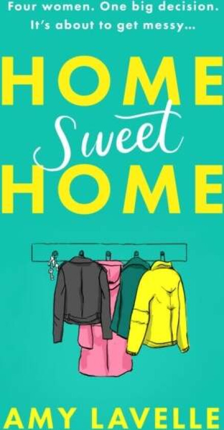 Home Sweet Home av Amy Lavelle