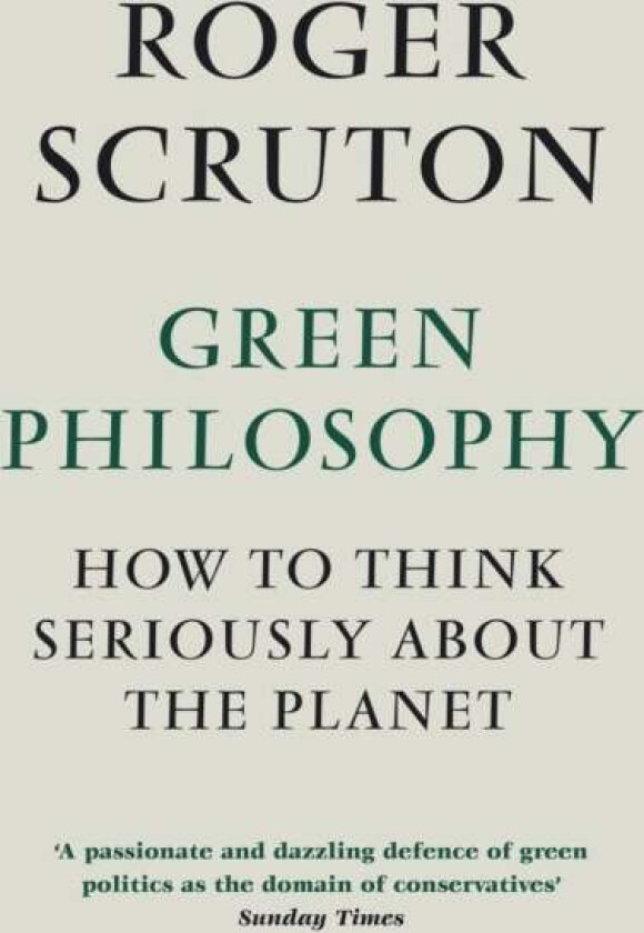 Green Philosophy av Roger Scruton