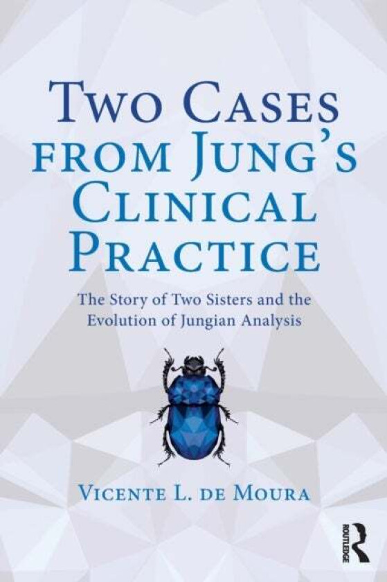 Two Cases from Jung's Clinical Practice av Vicente de Moura