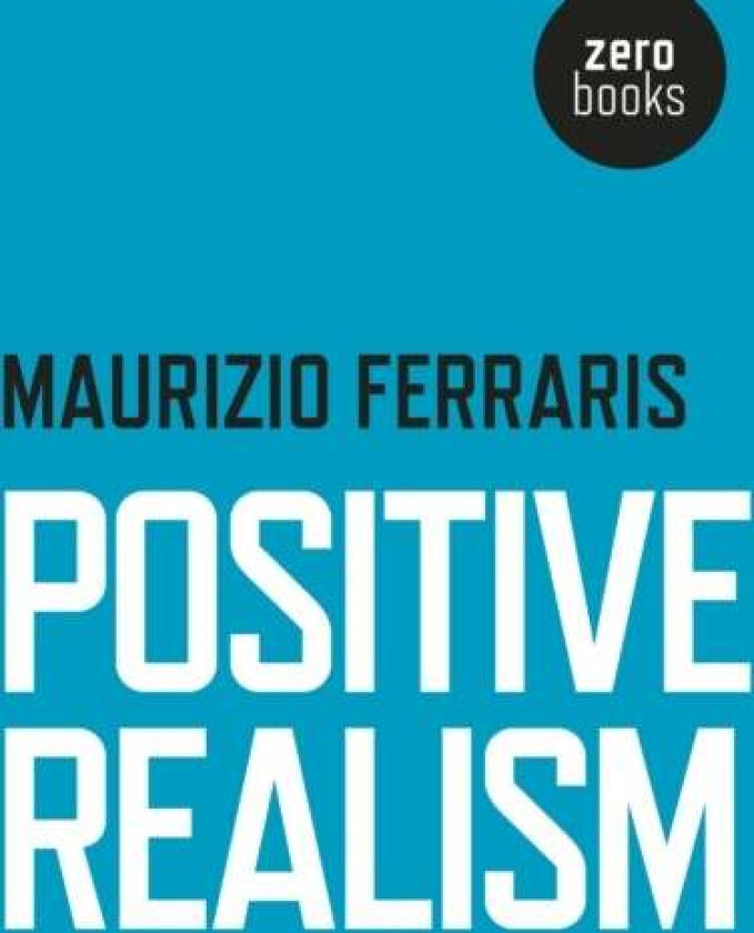 Positive Realism av Maurizio Ferraris
