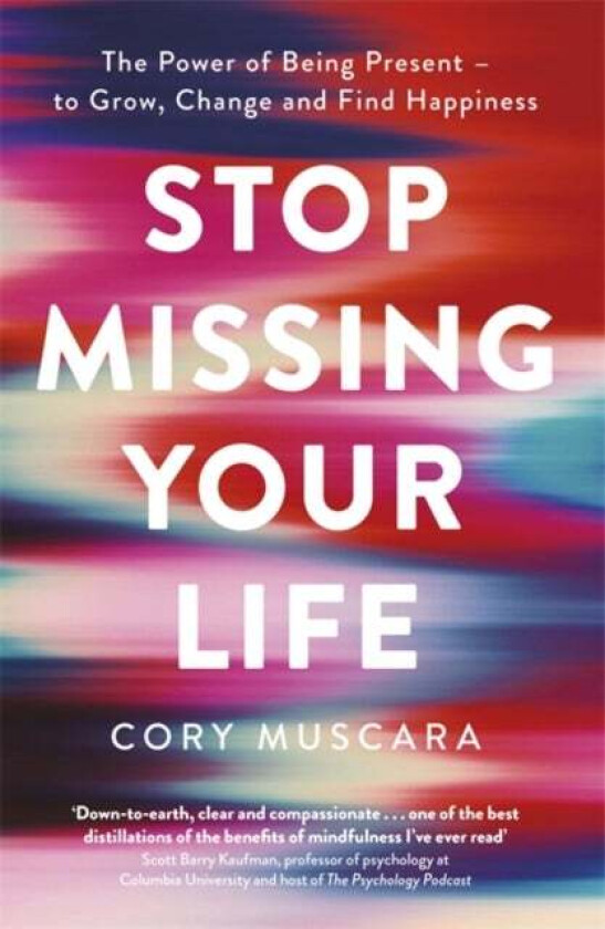 Stop Missing Your Life av Cory Muscara