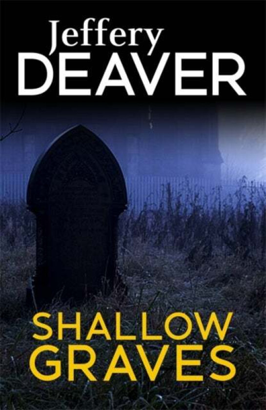 Shallow Graves av Jeffery Deaver