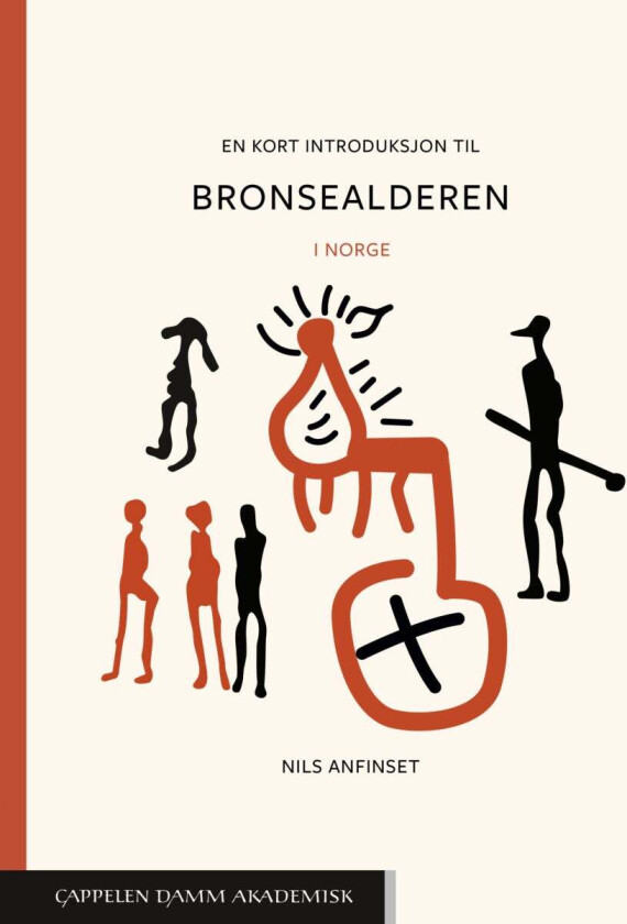 En kort introduksjon til bronsealderen av Nils Anfinset