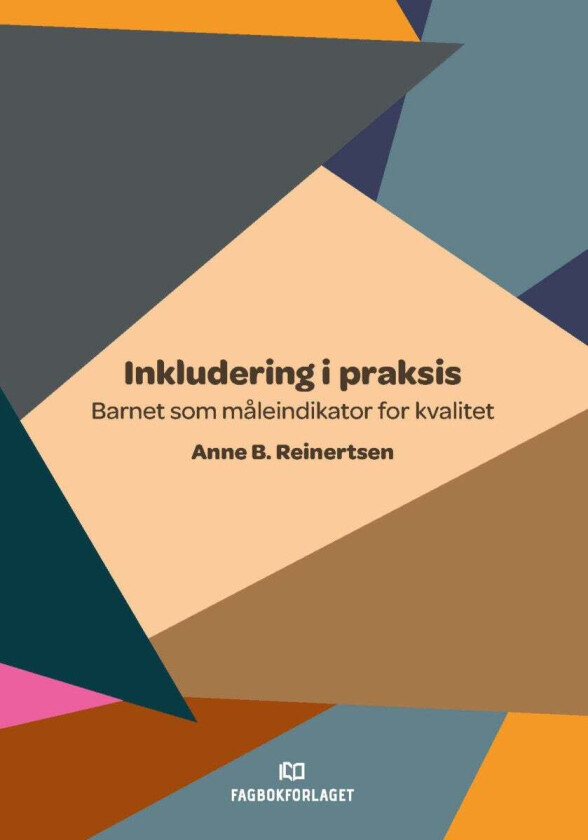 Inkludering i praksis av Anne Beate Reinertsen