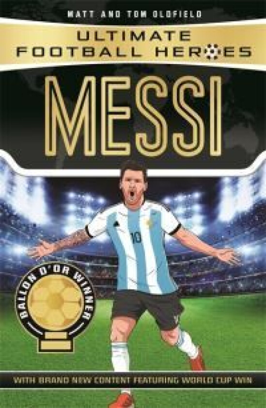 Messi (Ultimate Football Heroes - the No. 1 football series) av Matt & Tom Oldfield, Ultimate Football Heroes