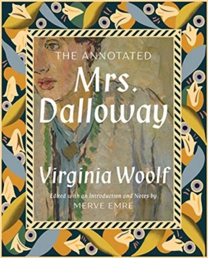 The Annotated Mrs. Dalloway av Merve (University of Oxford) Emre, Virginia Woolf