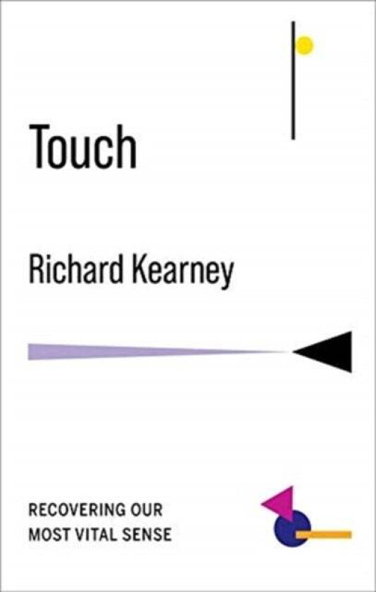 Touch av Richard (Charles B. Seelig Professor Boston College) Kearney
