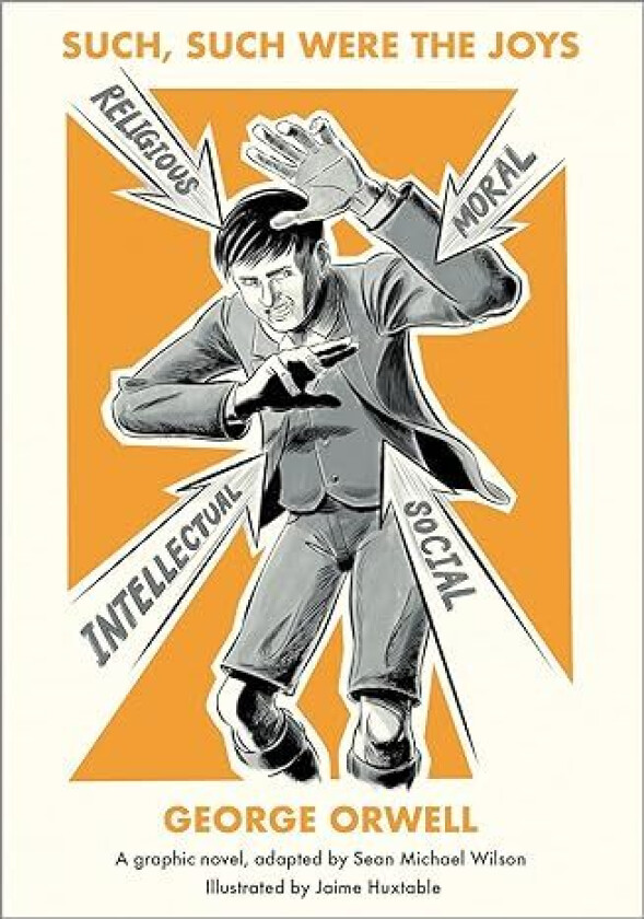 Such, Such Were the Joys av George Orwell