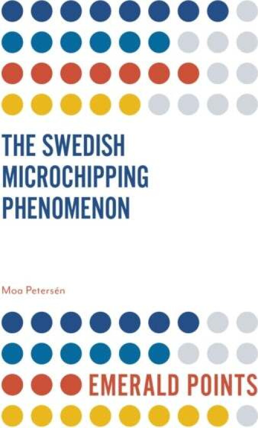 The Swedish Microchipping Phenomenon av Moa (Lund University Sweden) Petersen