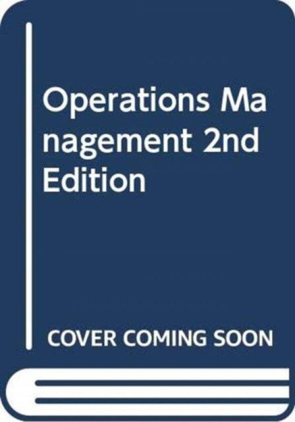 Operations Management 2/e av Steve Paton, Ben Clegg, Juliana Hsuan, Alan Pilkington
