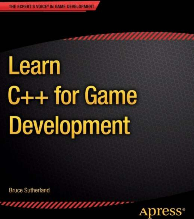 Learn C++ for Game Development av Bruce Sutherland