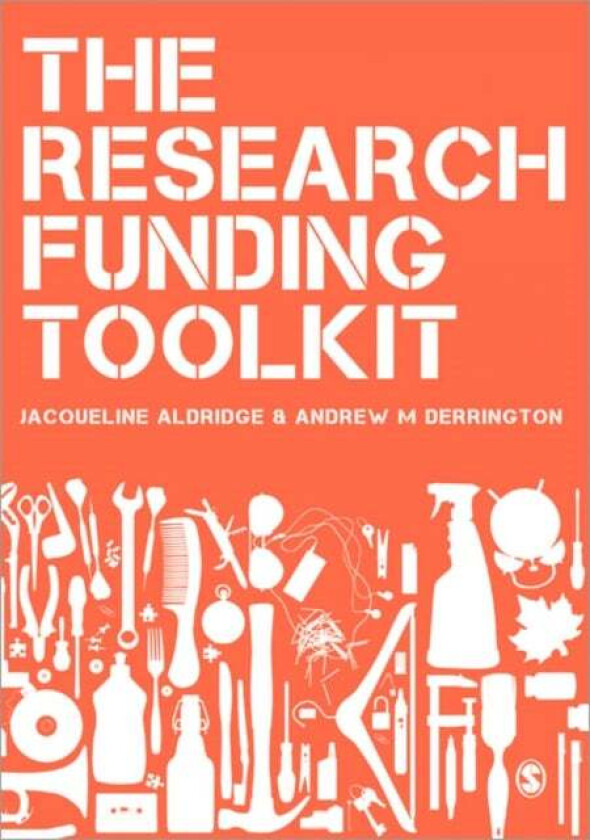 The Research Funding Toolkit av Jacqueline Aldridge, Andrew M Derrington