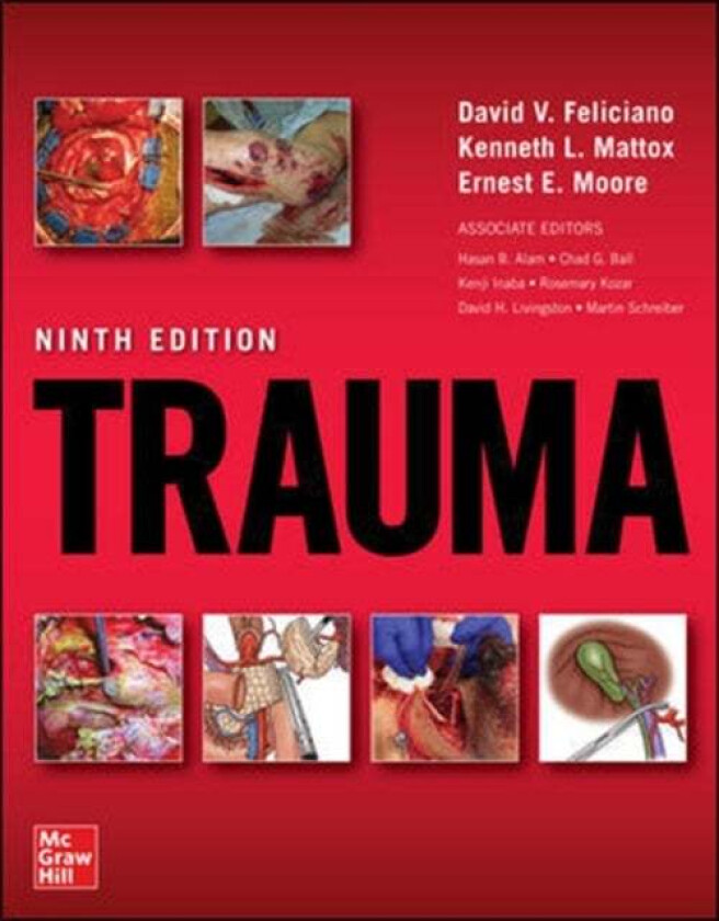 Trauma, Ninth Edition av David Feliciano, Kenneth Mattox, Ernest Moore