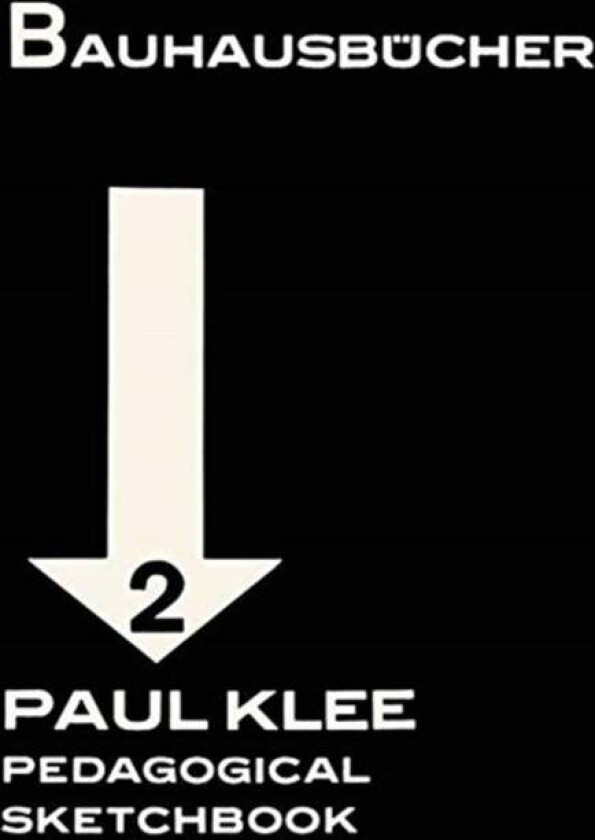Paul Klee Pedagogical Sketchbook: Bauhausbucher 2, 1925