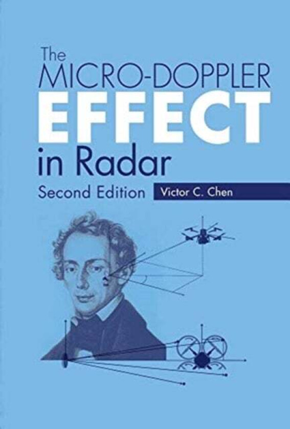 The Micro-Doppler Effect in Radar av Victor C. Chen